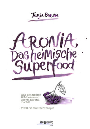 Aronia - Das heimische Superfood