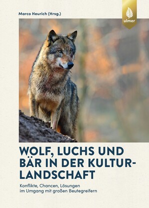 Wolf, Luchs und Br in der Kulturlandschaft